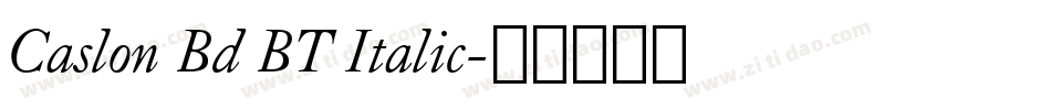 Caslon Bd BT Italic字体转换